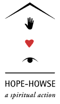 HOPE-HOWSE: A Spiritual Action